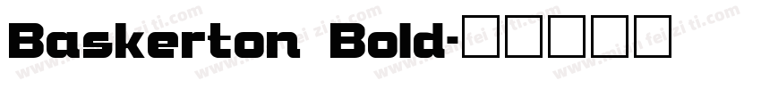 Baskerton Bold字体转换